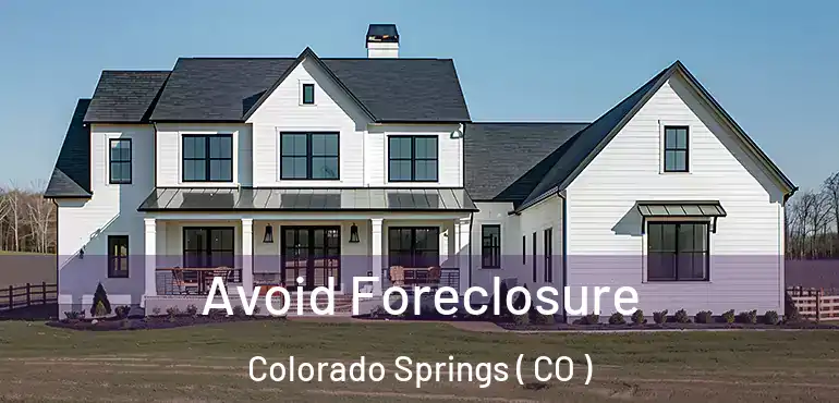  Avoid Foreclosure Colorado Springs ( CO )
