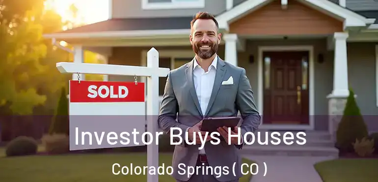  Investor Buys Houses Colorado Springs ( CO )