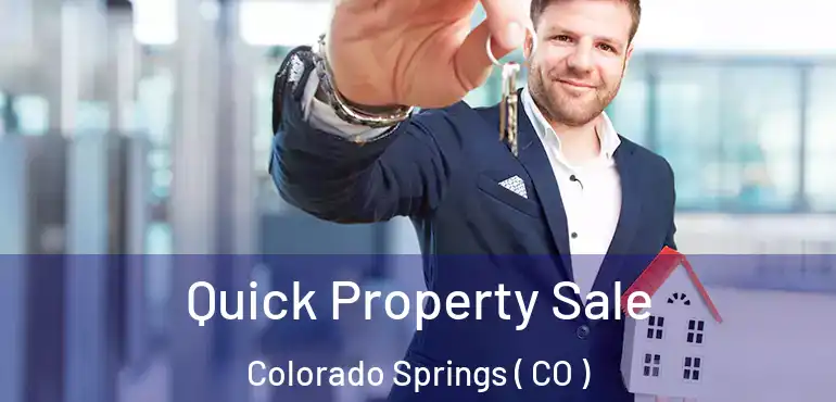  Quick Property Sale Colorado Springs ( CO )