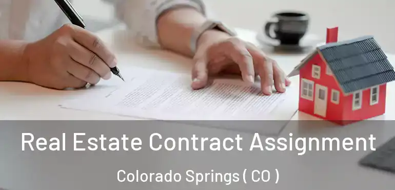  Real Estate Contract Assignment Colorado Springs ( CO )