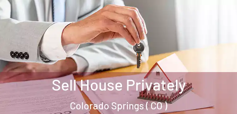  Sell House Privately Colorado Springs ( CO )