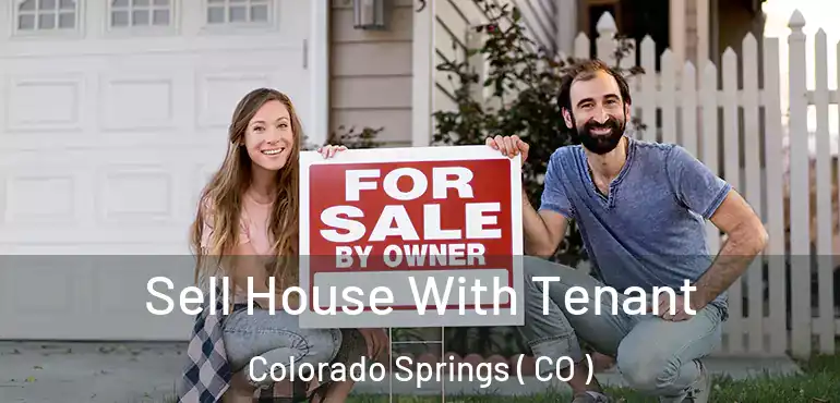  Sell House With Tenant Colorado Springs ( CO )
