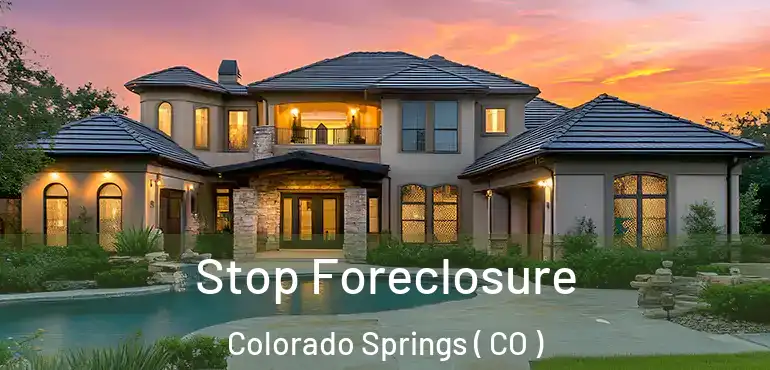 Stop Foreclosure Colorado Springs ( CO )