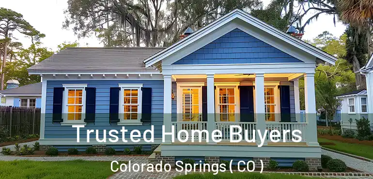  Trusted Home Buyers Colorado Springs ( CO )